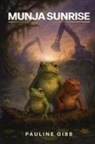 Pauline Gibb - MUNJA SUNRISE