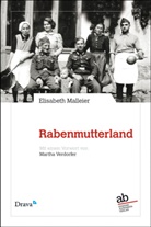 Elisabeth Malleier - Rabenmutterland
