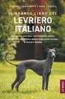 Candace Darnforth, Rene Leighty - Il grande libro del Levriero Italiano