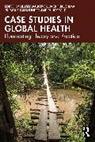 Lillian Fukushima Walkover, Jack Fukushima, Sriram Shamasunder, Phuoc V. Le, Lillian Walkover - Case Studies in Global Health