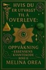 Melina Orea - HVIS DU ER UTVALGT TIL Å OVERLEVE