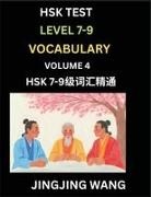 Jingjing Wang - HSK Level 7, 8, 9 Vocabulary (Part 4)- Self-learn Chinese Words with Example Sentences, and Essays to Prepare HSK 7-9 Test, A Guide to Study and Qualify Advanced Mandarin Language Test