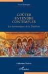 David Gattegno - Goûter, Entendre, Contempler