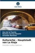 Romina Carrizo Bosetti, Ana de la Puente, MARTINEZ, Griselda MARTINEZ - Kulturerbe - Hauptstadt von La Rioja Kulturerbe in La Rioja, Argentinien. DE