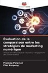 Chai Kunpeng, Pradeep Paraman - Évaluation de la comparaison entre les stratégies de marketing numérique
