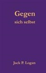 Jack P Logan, Jack P. Logan - Gegen sich selbst