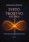 Aleksandra Bozovic - Sveto trojstvo XXI veka - Vodic kroz mentalnu inteligenciju