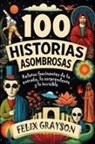 Felix Grayson - 100 Historias Asombrosas