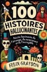 Felix Grayson - 100 Histoires Hallucinantes