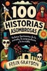 Felix Grayson - 100 Historias Asombrosas