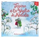Rebecca Harry - Topino e la vigilia di Natale