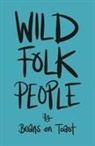 Beans on Toast - Wild Folk People