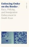 Eric Gamino - Enforcing Order on the Border