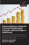 Embareka Abouellail, Manuel C. Dioquino, Manuel C.Dioquino - Dywersyfikacja eksportu w Korei Poludniowej: czynniki determinujace i implikacje