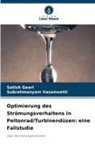 Satish Geeri, Subrahmanyam Vasamsetti - Optimierung des Strömungsverhaltens in Peltonrad/Turbinendüsen: eine Fallstudie