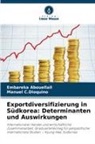 Embareka Abouellail, Manuel C Dioquino, Manuel C. Dioquino, Manuel C.Dioquino - Exportdiversifizierung in Südkorea: Determinanten und Auswirkungen