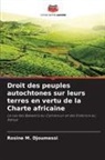Rosine M. Djoumessi - Droit des peuples autochtones sur leurs terres en vertu de la Charte africaine