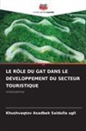 Khushvaqtov Asadbek Saidulla ugli - LE RÔLE DU GAT DANS LE DÉVELOPPEMENT DU SECTEUR TOURISTIQUE