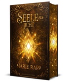 Marie Rapp - Seele aus Licht - Seelen-Saga 3 - Schmuckausgabe