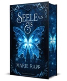 Marie Rapp - Seele aus Eis - Seelen-Saga 1 - Schmuckausgabe