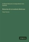 Academia Mexicana Correspondiente de la Española - Memorias de la Academia Mexicana