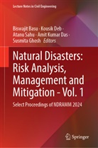 Biswajit Basu, Amit Kumar Das, Kousik Deb, Susmita Ghosh, Atanu Sahu, Atanu Sahu et al - Natural Disasters: Risk Analysis, Management and Mitigation - Vol. 1