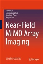 Shiyong Li, Houjun Sun, Shuoguang Wang, Guoqiang Zhao, Guoqiang et al Zhao - Near-Field MIMO Array Imaging