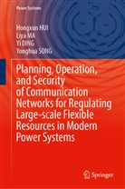 Yi DING, Yi et al Ding, Hongxun HUI, Liya MA, Yonghua SONG - Planning, Operation, and Security of Communication Networks for Regulating Large-scale Flexible Resources in Modern Power Systems