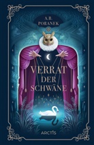 A. B. Poranek, Lina Robertz - Verrat der Schwäne