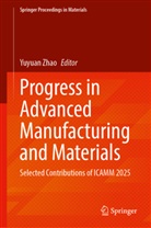Yuyuan Zhao - Progress in Advanced Manufacturing and Materials