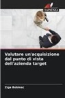 Ziga Bobinac - Valutare un'acquisizione dal punto di vista dell'azienda target