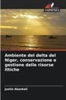 Justin Akankali - Ambiente del delta del Niger, conservazione e gestione delle risorse ittiche