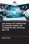 Nigaar Patel - Les échos de l'efficacité: la transformation de l'industrie des services par l'IA
