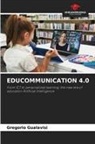 Gregorio Gualavisi - EDUCOMMUNICATION 4.0