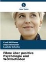 Alida Nienaber, Lusilda Schutte, Lindi Williams - Filme über positive Psychologie und Wohlbefinden