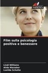 Alida Nienaber, Lusilda Schutte, Lindi Williams - Film sulla psicologia positiva e benessere
