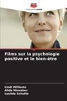 Alida Nienaber, Lusilda Schutte, Lindi Williams - Films sur la psychologie positive et le bien-être