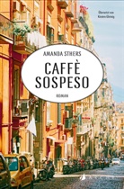 Amanda Sthers, Kirsten Gleinig - Caffè sospeso