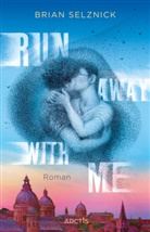Brian Selznick, Susanne Seidita - Run Away With Me