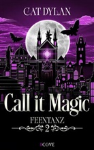 Cat Dylan, Laini Otis - Call it magic 2: Feentanz