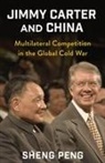 Sheng Peng - Jimmy Carter and China