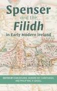 Dr Evan Bourke, Evan Bourke, Philip Mac A' Ghoill, Dr Philip Mac a’ Ghoill, Deirdre Nic Charthaigh, … - Spenser and the Filidh in Early Modern Ireland