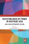 Hjorleifur R. Jonsson, Hjorleifur R. Jonsson - Revisiting Ideas of Power in Southeast Asia
