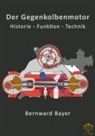 Bernward Bayer, Heinrich Jakob - Der Gegenkolbenmotor