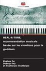Jit Chatterjee Chatterjee, Bhabna de, Debrup Dey - HEAL-A-TUNE, recommandation musicale basée sur les émotions pour la guérison