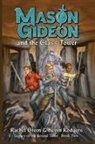 Rachel Green, Kevin Rodgers - Mason Gideon and the Glass Tower