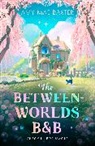 Amy Mae Baxter - The Between-Worlds B&B