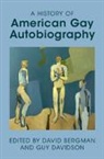 David Bergman, Bergman David, Guy Davidson, Davidson Guy - A History of American Gay Autobiography