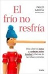 Pablo García - El frío no resfría