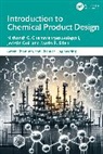 Nishanth G. Ooi Chemmangattuvalappil, Chemmangattuvalappil Nishanth G., Mario R. Eden, Jecksin Ooi - Introduction to Chemical Product Design